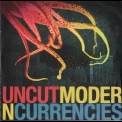 Uncut - Modern Currencies '2006