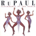 Rupaul - Supermodel Of The World '1993