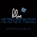 Jontavious Willis - Blue Metamorphosis '2017