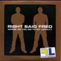 Right Said Fred - Where Do You Go To My Lovely (promo) '2005