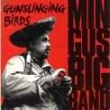 Mingus Big Band - Gunslinging Birds '1995