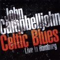 John Campbelljohn - Celtic Blues - Live In Hamburg '2011