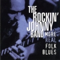 Rockin' Johnny Band - More Real Folk Blues '2002