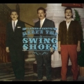 Swing Shoes, The - Ladies & Gents, Here's The Swing Shoes '2010