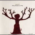 Angles - Every Woman Is A Tree '2008