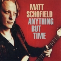 Matt Schofield - Anything But Time '2011