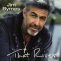 Jim Byrnes - That River '1995