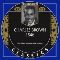 Charles Brown - 1946 (chronological Classics 971) '1997