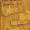 Ghost Town Blues Band - Dust The Dust '2010