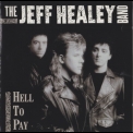 Jeff Healey - Hell To Pay '1990