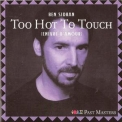 Ben Sidran - Too Hot To Touch (enivre D'amour) '1992
