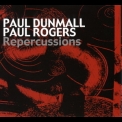 Paul Dunmall, Paul Rogers - Repercussions '2009