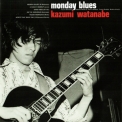 Kazumi Watanabe - Monday Blues '1974