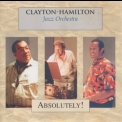 Clayton-Hamilton Jazz Orchestra, The - Absolutely! '1994