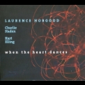 Laurence Hobgood - Whenthe Heart Dances '2008