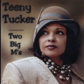 Teeny Tucker - Two Big M's '2008