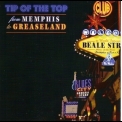 Tip Of The Top - From Memphis To Greaseland '2011