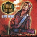 Vargas Blues Band - Live Wire '2011