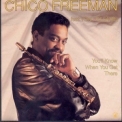Chico Freeman - You`ll Know When You Get There '1989