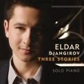 Eldar Djangirov - Three Stories '2011