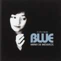 Maria De Medeiros - A Little More Blue '2007
