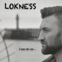 Lokness - 2 Ans De Vie... '2017