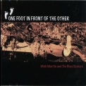 Mick Martin & The Blues Rockers - One Foot In Front Of The Other '2005