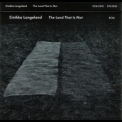 Sinikka Langeland - The Land That Is Not '2011