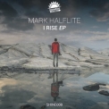 Mark Halflite - I Rise (ep) '2016