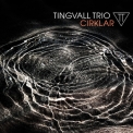 Tingvall Trio - Cirklar '2017