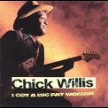 Chick Willis - I Got A Big Fat Woman '1994
