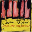 John Taylor - Songs And Variations '2005