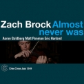 Zach Brock - Almost Never Was '2012