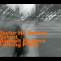 Taylor Ho Bynum Sextet - Asphalt Flowers Forking Paths '2008