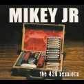 Mikey Jr. - The 420 Sessions '2003