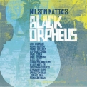 Nilson Matta - Black Orpheus '2013
