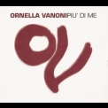 Ornella Vanoni - Piu` Di Me '2008