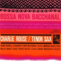 Charlie Rouse - Bossa Nova Bacchanal '1962