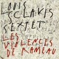 Louis Sclavis Sextet - Les Violences De Rameau '1996