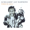 Screamin' Jay Hawkins - This Is All '2005
