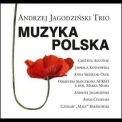 Andrzej Jagodzinski Trio - Muzyka Polska '2011