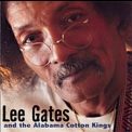 Lee Gates - Lee Gates & And The Alabama Cotton Kings '2003