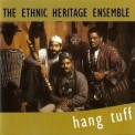 The Ethnic Heritage Ensemble - Hang Tuff '1991