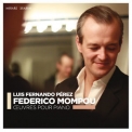 Luis Fernando Perez - Federico Mompou: Oeuvres Pour Piano '2017