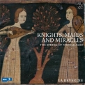 La Reverdie - Knights, Maids & Miracles (CD4) '2017