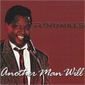 Floyd Miles - Another Man Will '2002