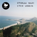 Stein Urheim - Utopian Tales '2017