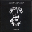 Hank Davison Band - Hard Way '2005