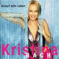 Kristina Bach - Scharf Aufs Leben '2001