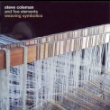 Steve Coleman - Weaving Symbolics (2CD) '2006